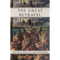 The Great Betrayal: The Great Siege of Constantinople
