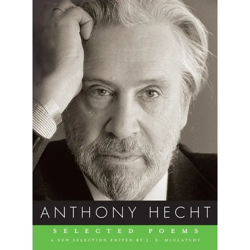 Selected Poems of Anthony Hecht - Paperback