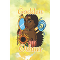 Goddess Oshun: Beauty, Love and Prosperity - Paperback