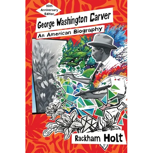 George Washington Carver: An American Biography - Paperback