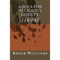 A Plea for Religious Liberty (1644)