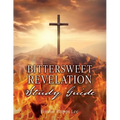 Bittersweet Revelation Study Guide - Paperback