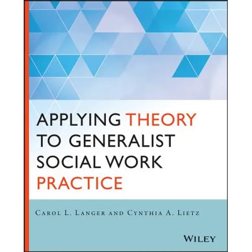 Applying Theory to Generalist Social Work Practice - Paperback