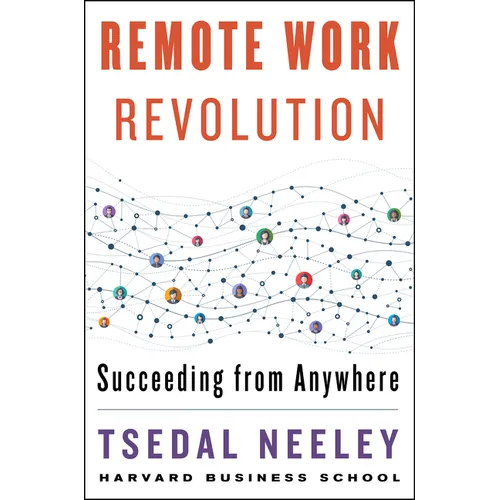 Remote Work Revolution: Succeeding from Anywhere - Hardcover