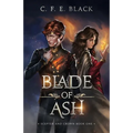 Blade of Ash: Scepter and Crown Book One - Paperback