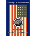 Serving a Nation Divided: Rhode Island Artillery Narratives - Paperback