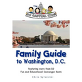 The DC Capital Kids Family Guide to Washington, DC: Featuring more than 50 Fun and Educational Scavenger Hunts