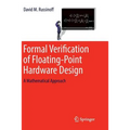 Formal Verification of Floating-Point Hardware Design: A Mathematical Approach - Paperback
