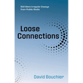 Loose Connections: Still More Irregular Essays from Public Radio