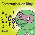 Communication Ninja: A Children's Book About Listening and Communicating Effectively - Paperback