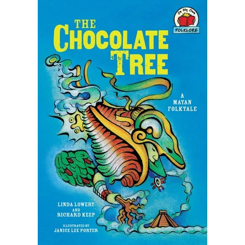 The Chocolate Tree: [A Mayan Folktale] - Paperback