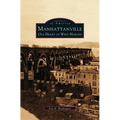 Manhattanville: Old Heart of West Harlem - Hardcover