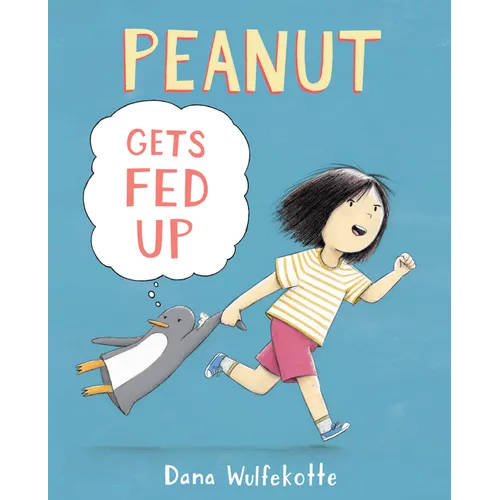 Peanut Gets Fed Up - Hardcover