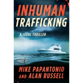 Inhuman Trafficking: A Legal Thriller - Hardcover