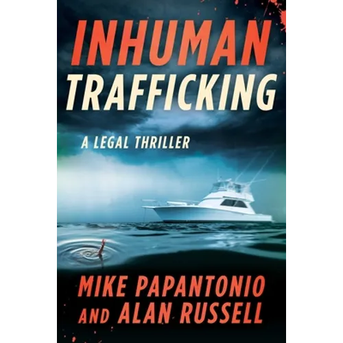Inhuman Trafficking: A Legal Thriller - Hardcover