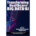 Transforming Healthcare with Big Data and AI - Paperback