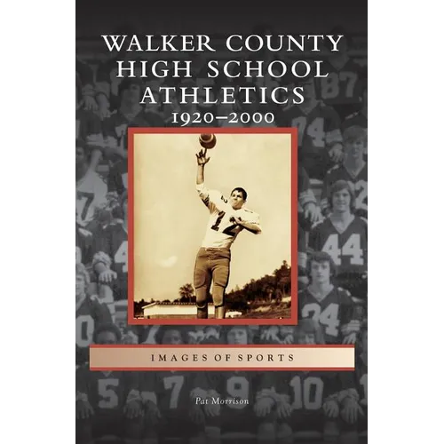 Walker County High School Athletics: 1920-2000