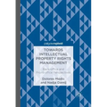 Towards Intellectual Property Rights Management: Back-Office and Front-Office Perspectives - Paperback