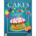 Cakes 50 Coloring Pages For Adults Relaxation - Paperback