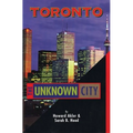 Toronto: The Unknown City - Paperback