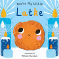 You're My Little Latke - Board Book