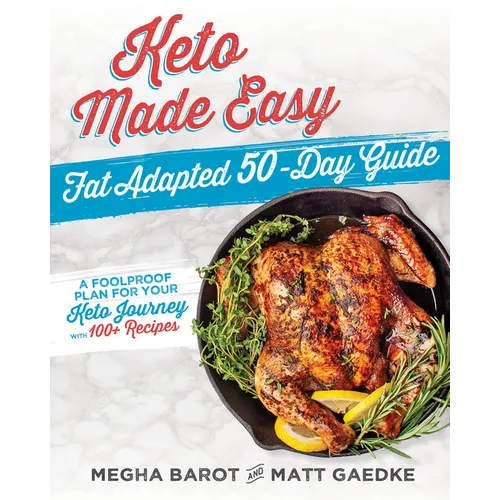 Keto Made Easy: Fat Adapted 50-Day Guide - Paperback