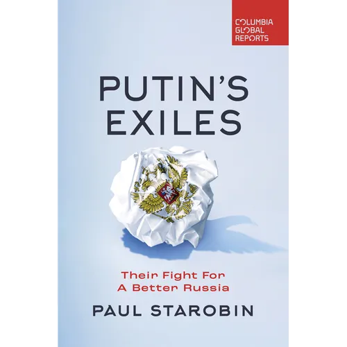 Putin's Exiles: Their Fight for a Better Russia - Paperback