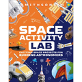Space Activity Lab: Exciting Space Projects for Budding Astronomers - Hardcover