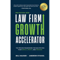 Law Firm Growth Accelerator: The Proven Framework for Multiplying Your Impact, Profit, and Freedom - Paperback
