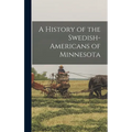 A History of the Swedish-Americans of Minnesota
