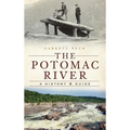 The Potomac River: A History & Guide