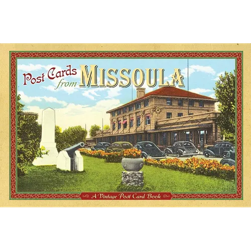 Post Cards from Missoula: A Vintage Post Card Book - Paperback
