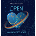 Open My Encrypted Heart - Hardcover