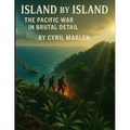 Island by Island: The Pacific War in Brutal Detail