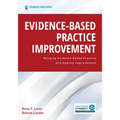 Evidence-Based Practice Improvement: Merging Evidence-Based Practice and Quality Improvement - Paperback