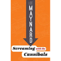 Screaming with the Cannibals - Paperback