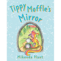 Tippy Moffle's Mirror - Paperback