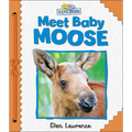 Active Minds Explorers: Meet Baby Moose - Board Book