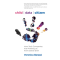 Child Data Citizen: How Tech Companies Are Profiling Us from Before Birth - Paperback