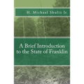 A Brief Introduction to the State of Franklin