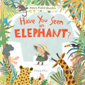 Have You Seen an Elephant? - Hardcover