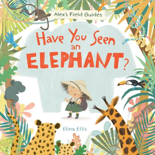 Have You Seen an Elephant? - Hardcover