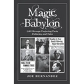 Magic Babylon: 1,001 Strange Conjuring Facts, Fallacies, and Tales - Paperback