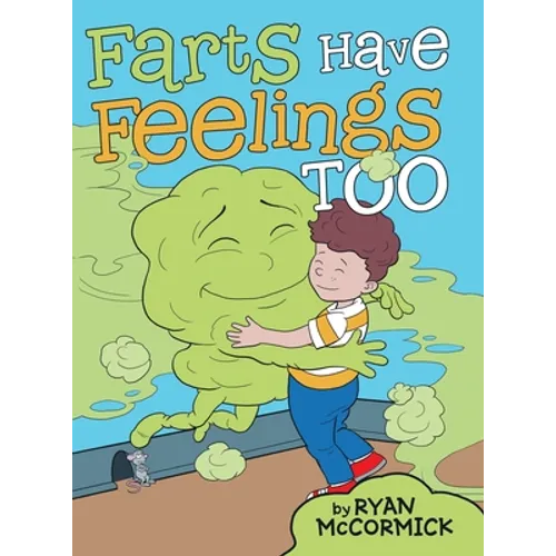 Farts Have Feelings Too - Hardcover