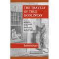 The Travels of True Godliness - Paperback