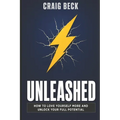 Unleashed: How to Love Yourself More and Unlock Your Full Potential - Paperback