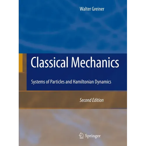 Classical Mechanics: Systems of Particles and Hamiltonian Dynamics - Paperback