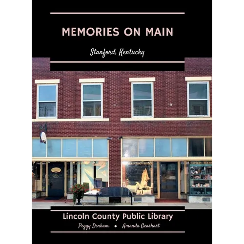 Memories on Main: Stanford, Kentucky