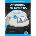 Optimizing an Octopus: An Engineering Everything Adventure - Hardcover