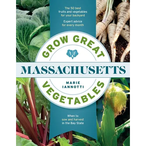 Grow Great Vegetables in Massachusetts - Paperback
